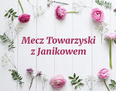 Mecz Towarzyski z Janikowem